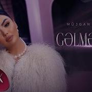 Mujgan Ayxan Gelmedi O Official Video 2025