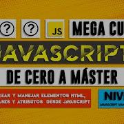 Crear Y Manejar Elementos HTML CLASES Y ATRIBUTOS Desde El DOM Curso De JavaScript Capítulo 55