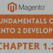 CHAPTER 1 2 FUNDAMENTALS OF MAGENTO 2 DEVELOPMENT