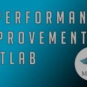 8 MATLAB From Zero To Hero Performance Speed Of MATLAB Code