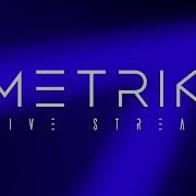 Metrik Live Stream 015