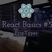 React Tutorial 5 PropTypes