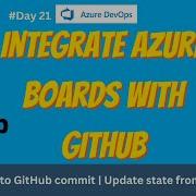 21 GitHub Integration With Azure DevOps Add Link To GitHub Commit Update State From GitHub