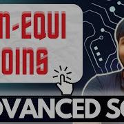 НЕЭКВИВАЛЬНЫЕ СОЕДИНЕНИЯ В SQL Продвинутый SQL Ашутош Кумар
