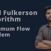 Ford Fulkerson Algorithm Maximum Flow Problem Edmonds Karp Residual Graph