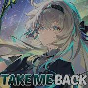 Nightcore Take Me Back Lyrics