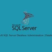 Microsoft SQL Server Database Administration Database Creation Part 1