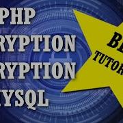 BEST PHP ENCRYPTION DECRYPTION MYSQL TUTORIAL PROACTIVE METHODS