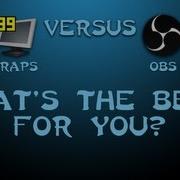 Fraps Vs OBS What S The Best Software For You