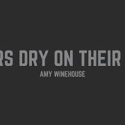 Amy Winehouse Tears Dry On Their Own Lyrics