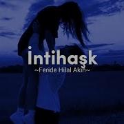 Feride Hilal Akın İntihaşk