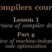 Compilers Course Lesson 1g Overview Of Phase 5 Or Machine Independent Code Optimization