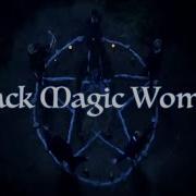Multiwitches Black Magic Woman