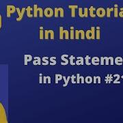 Pass Statement In Python Python Tutorial In Hindi 21