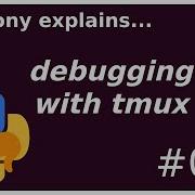 Hacker Mode Tmux Debugging Intermediate Anthony Explains 051