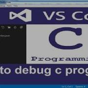 How To Debug C Program In Visual Studio Code