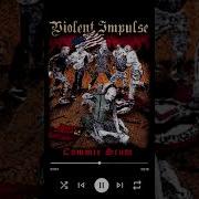 Violent Impulse Commie Scum