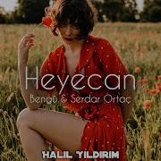 Serdar Ortaç Bengü Heyecan Halil Yıldırım Remix