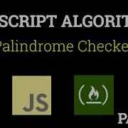 Javascript Freecodecamp Algorithm 22 Palindrome Checker
