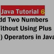 Add Two Numbers Without Using Plus Operators In Java