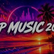 Top Music Mix 2026 Feel Good Pop EDM Music Party Music Club Music Mix