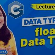 Lec 11 Data Types In C Part 2 Float Data Type C Tutorials For Beginners