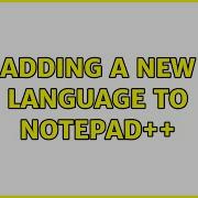 Adding A New Language To Notepad 3 Solutions