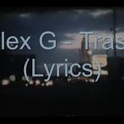 Alex G Trash Lyric Video