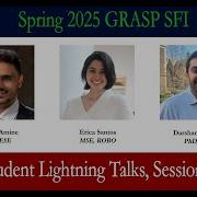 Spring 2025 GRASP SFI Student Lightning Talks Session 2