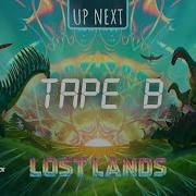 Tape B Live Lost Lands 2025 Couch Lands