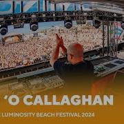 John O Callaghan Live At Luminosity Beach Festival 2024 LBF24