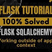 Solved Flask SQLAlchemy Db Create All Error Working Outside Of Application Context
