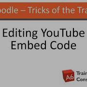 Moodle Tricks Of The Trade Editing YouTube Embed Code