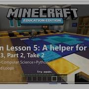 Minecraft EE Python Walkthrough Lesson 5 Loops Code The Agent Activity 3 Task 2 Take 2