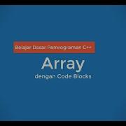 Belajar Dasar Pemrograman C Dengan Code Blocks Materi Array