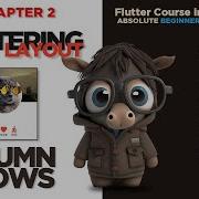 Mastering Flutter Layout Column Rows Stack Chapter 2 Beginners To Advanced Tutorial 2023
