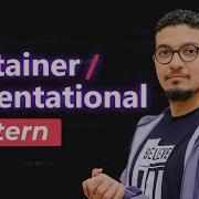 5 Container Presentational Pattern In Javascript