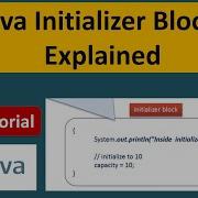 Using Initializer Blocks In Java Java Initializer Blocks Explained Java Tutorial