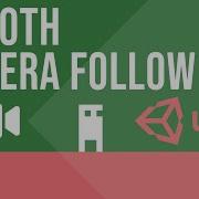 Smooth Camera Follow In Unity