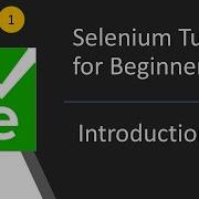 1 Introduction To Selenium Selenium Tutorial For Beginners