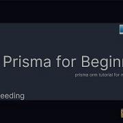 Prisma Tutorial For Beginners 11 Seeding