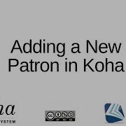 Adding A New Patron In Koha