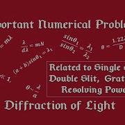 Numerical Problems On Diffraction Of Light Single Slit Double Slit Grating Resolving Power