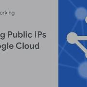 How To Limit Public IPs On Google Cloud