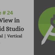 How To Add Vertical And Horizontal Scroll View In Android Studio Lecture 24 Coding With Nida