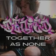 Denied Together As None GUITAR COVER