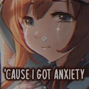 Nightcore Anxiety Lyrics