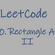 小Z解题 LeetCode 850 Rectangle Area II