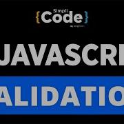 Validation In JavaScript Form Validation In JavaScript Using Regular Expression SimpliCode