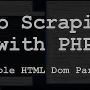 Web Scraping In PHP Using HTML DOM Parser